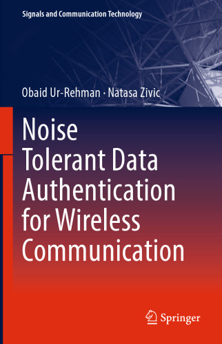 Noise Tolerant Data Authentication for Wireless Communication