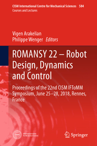 ROMANSY 22 – Robot Design, Dynamics and Control