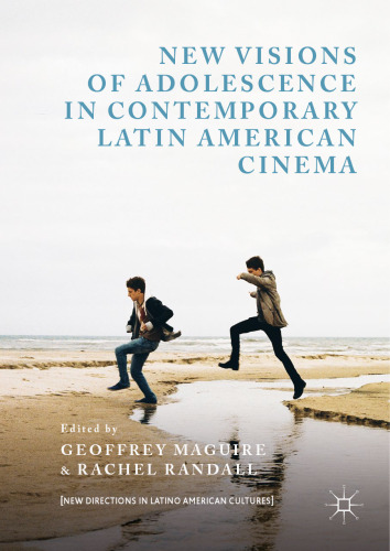 New Visions of Adolescence in Contemporary Latin American Cinema