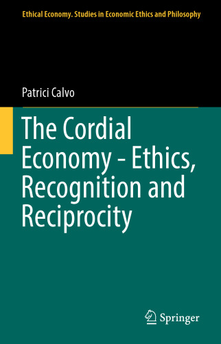 The Cordial Economy - Ethics, Recognition and Reciprocity