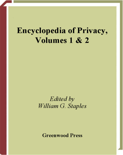 Encyclopedia of Privacy [Two Volumes] [2 volumes]