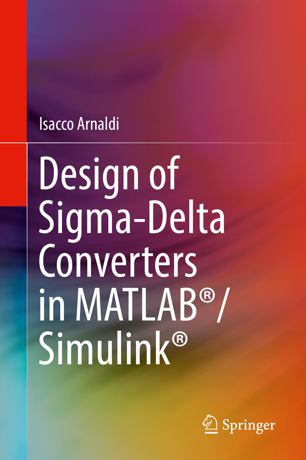 Design of Sigma-Delta Converters in MATLAB®/Simulink®