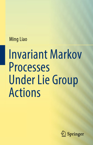 Invariant Markov Processes Under Lie Group Actions