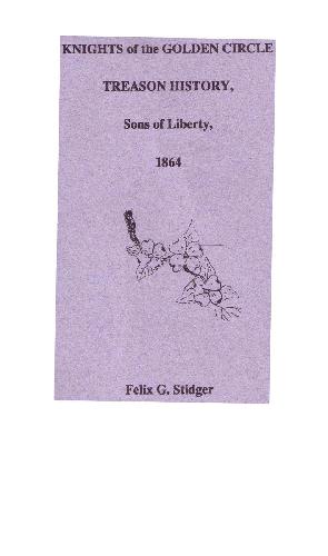 Knights of the Golden Circle Treason History, Sons of Liberty, 1864 