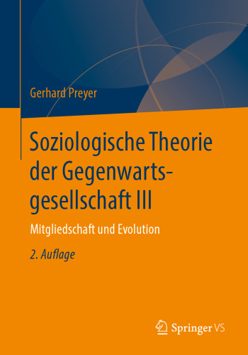 Soziologische Theorie der Gegenwartsgesellschaft III: Mitgliedschaft und Evolution