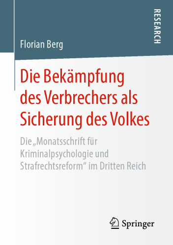 Die Bekämpfung des Verbrechers als Sicherung des Volkes