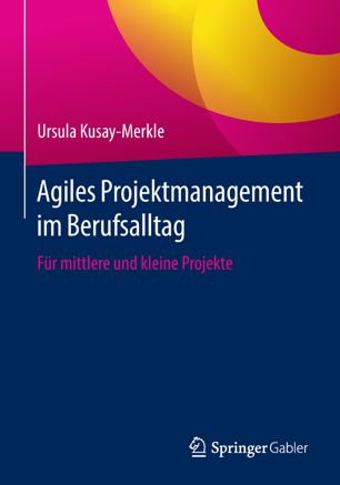 Agiles Projektmanagement im Berufsalltag