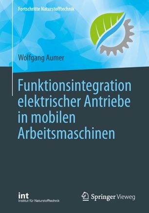 Funktionsintegration elektrischer Antriebe in mobilen Arbeitsmaschinen