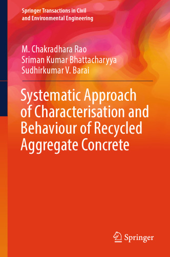 Systematic Approach of Characterisation and Behaviour of Recycled Aggregate Concrete