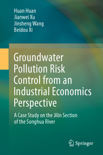 Groundwater Pollution Risk Control from an Industrial Economics Perspective