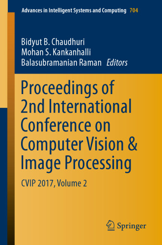 Proceedings of 2nd International Conference on Computer Vision & Image Processing: CVIP 2017, Volume 2