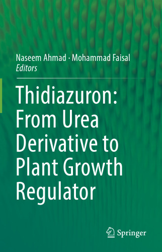 Thidiazuron: From Urea Derivative to Plant Growth Regulator