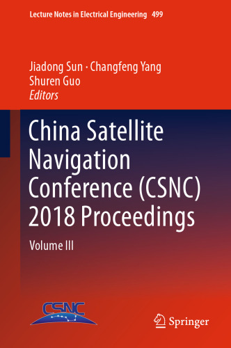 China Satellite Navigation Conference (CSNC) 2018 Proceedings: Volume III