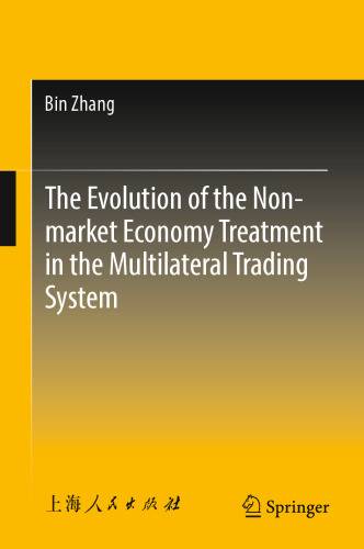 The Evolution of the Non-market Economy Treatment in the Multilateral Trading System