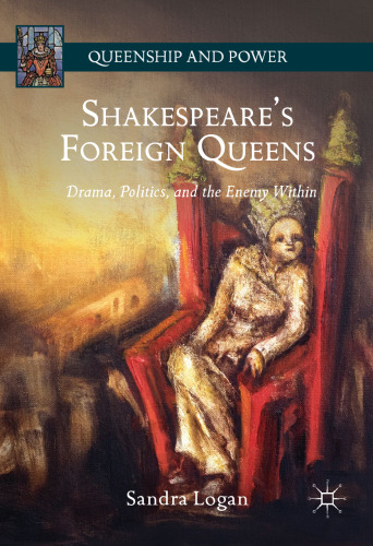 Shakespeare’s Foreign Queens