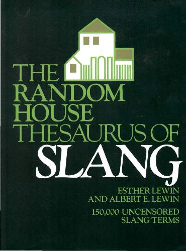 Random House Thesaurus of Slang 