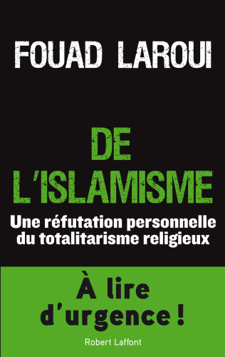 De l’islamisme: une réfutation personnelle du totalitarisme religieux