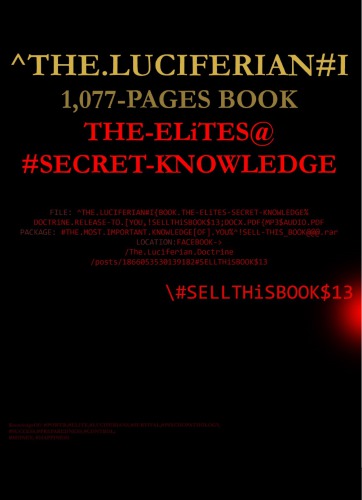 The Luciferian #I (The Elites Secret Knowledge [of Power, Money & Control {1077pgs