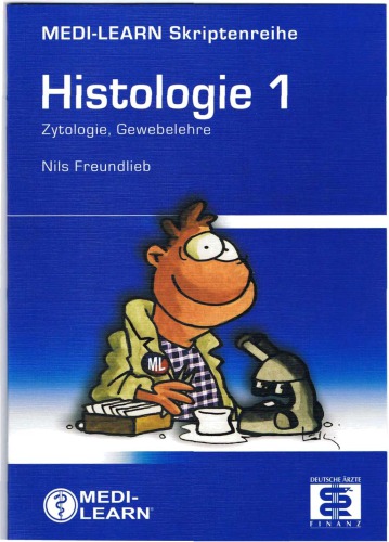 Histologie. Bd. 1. Zytologie, Gewebelehre.