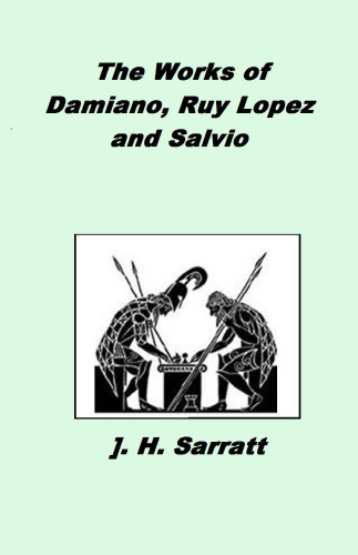 The Works of Damiano, Ruy Lopez and Salvio