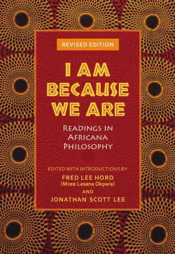 I Am Because We Are: Readings in Africana Philosophy