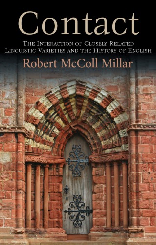 Contact: The Interaction of Closely Related Linguistic Varieties and the History of English