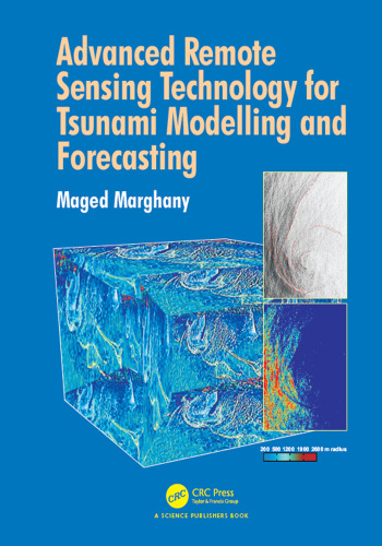 Advanced Remote Sensing Technology for Tsunami Modelling and Forecasting