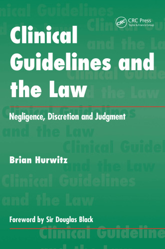 Clinical Guidelines and the Law: Negligence, Discretion and Judgment