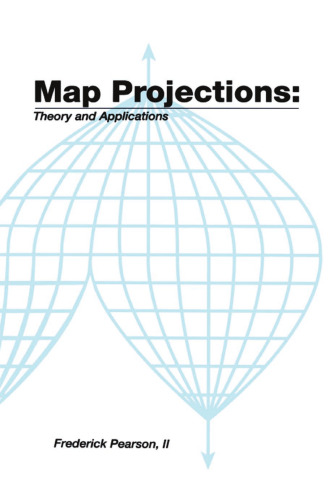 Map Projections: Theory and Applications