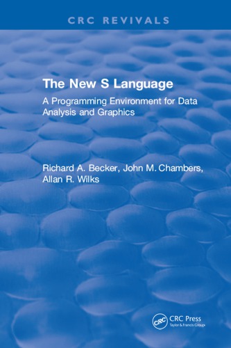 The New S Language : a programming environment for data analysis and graphics