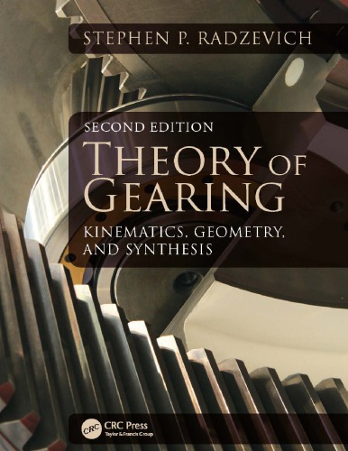 Theory of Gearing : Kinematics, Geometry, and Synthesis, Second Edition