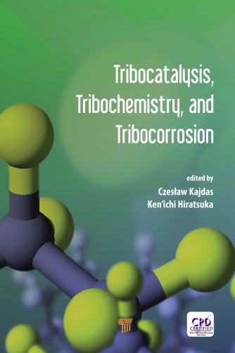 Tribocatalysis, Tribochemistry, and Tribocorrosion