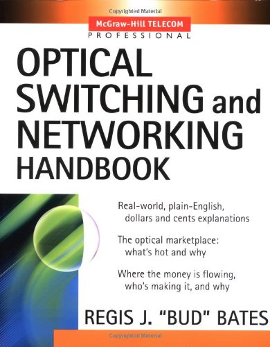 Optical Switching and Networking Handbook