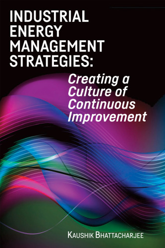 Industrial Energy Management Strategies: Creating a Culture of Continuous Improvement