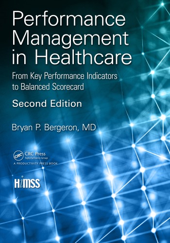 Performance management in healthcare : from key performance indicators to balanced scorecard