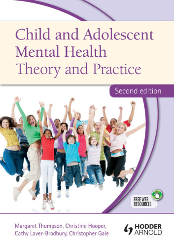 Child and adolescent mental health : theory and practice