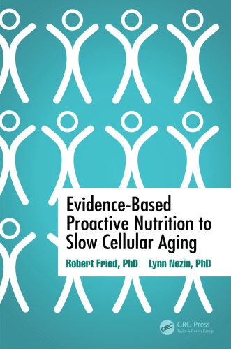 Evidence-based proactive nutrition to slow cellular aging