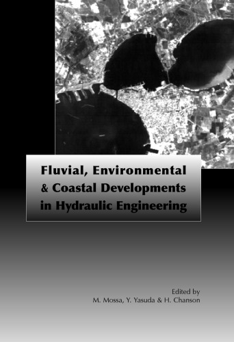 Fluvial, environmental and coastal developments in hydraulic engineering : proceedings of the International Workshop on State-of-the-Art Hydraulic Engineering, 16-19 February 2004, Bari, Italy