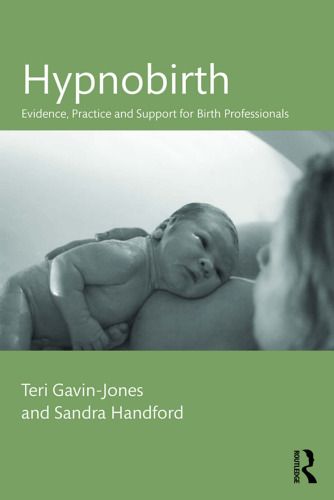 Hypnobirth : evidence, practice and support for birth professionals