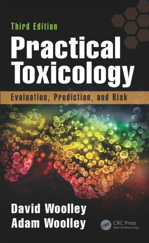 Practical Toxicology: Evaluation, Prediction, and Risk, Third Edition