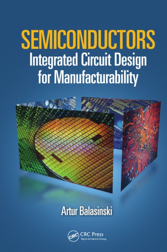 Semiconductors : integrated circuit design for manufacturability