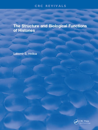 The structure and biological function of histones