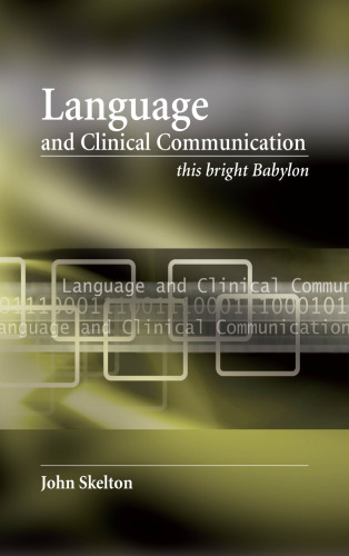 Language and Clinical Communication: This Bright Babylon