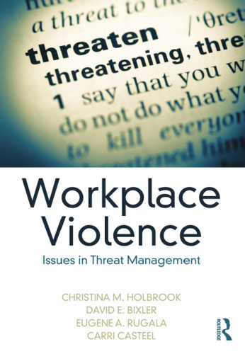 Workplace violence : issues in threat management