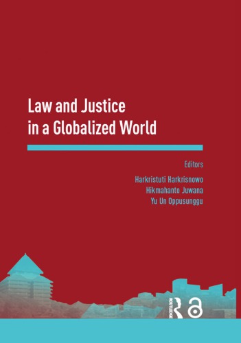 Law and Justice in a Globalized World Proceedings of the Asia-Pacific Research in Social Sciences and Humanities, Depok, Indonesia, November 7-9, 2016