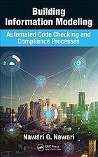 Building Information Modeling: Automated Code Checking and Compliance Processes