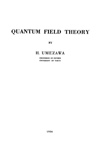 Quantum field theory : proceedings of the international symposium in honour of Hiroomi Umezawa, held in Positano, Salerno, Italy, June 5-7, 1985