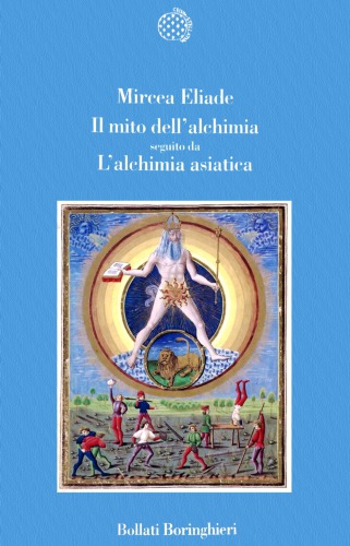 Il mito dell’alchimia seguito da L’alchimia asiatica