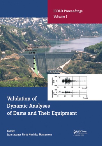 Validation of Dynamic Analyses of Dams and Their Equipment: Edited Contributions to the International Symposium on the Qualification of Dynamic Analyses of Dams and their Equipments, 31 August-2 September 2016, Saint-Malo, France