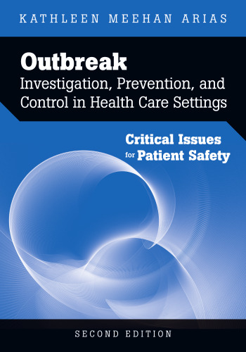 Outbreak investigation, prevention, and control in health care settings : critical issues for patient safety